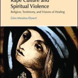 Rape Culture and Spiritual Violence Rape Culture and Spiritual Violence