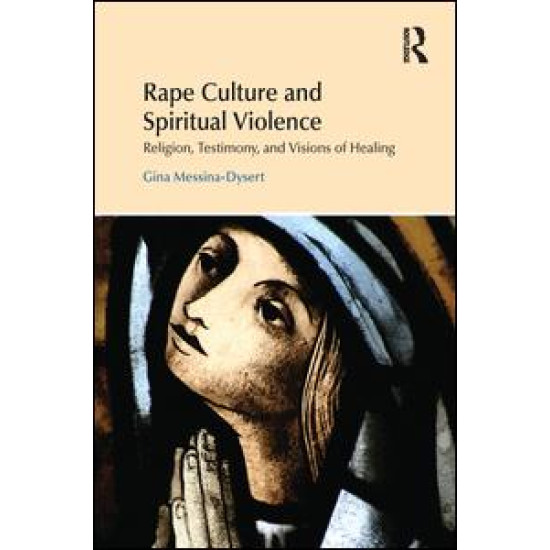 Rape Culture and Spiritual Violence Rape Culture and Spiritual Violence