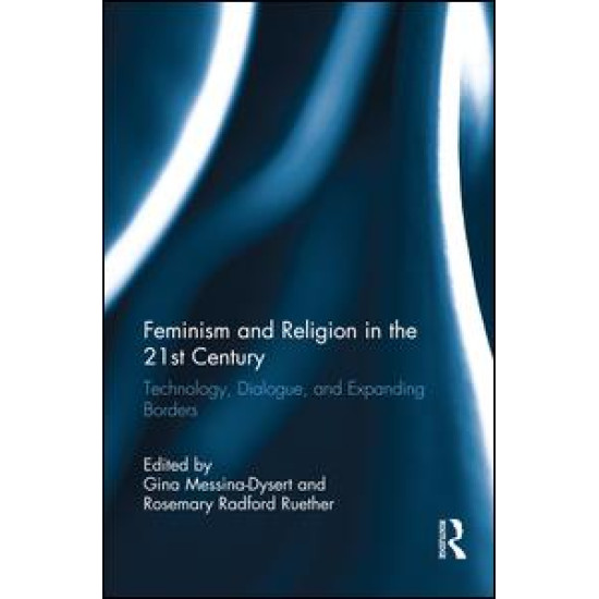 Feminism and Religion in the 21st Century Feminism and Religion in the 21st Century