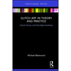 Glitch Art in Theory and Practice