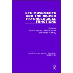 Eye Movements and the Higher Psychological Functions Eye Movements and the Higher Psychological Functions
