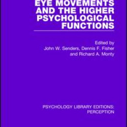 Eye Movements and the Higher Psychological Functions