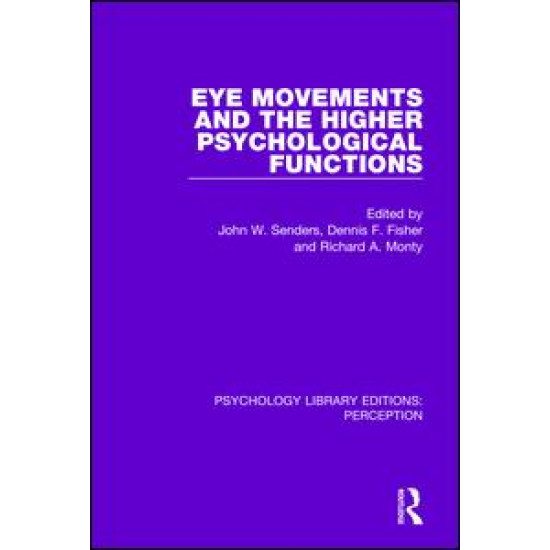 Eye Movements and the Higher Psychological Functions Eye Movements and the Higher Psychological Functions