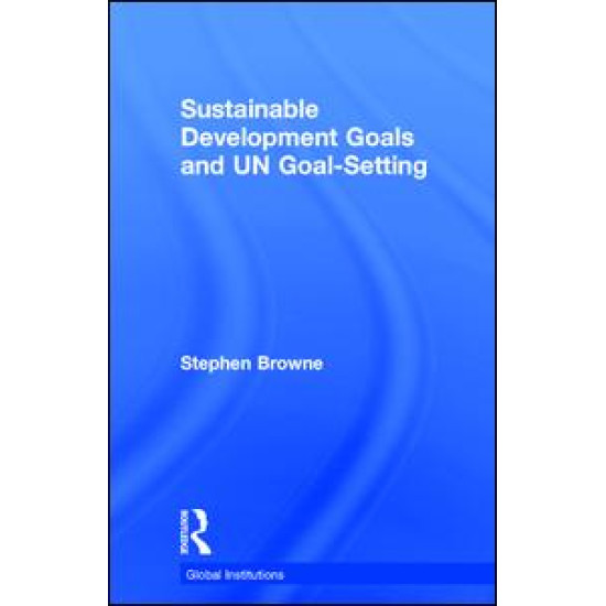 Sustainable Development Goals and UN Goal-Setting