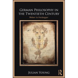 German Philosophy in the Twentieth Century German Philosophy in the Twentieth Century
