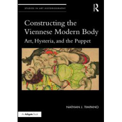 Constructing the Viennese Modern Body Constructing the Viennese Modern Body