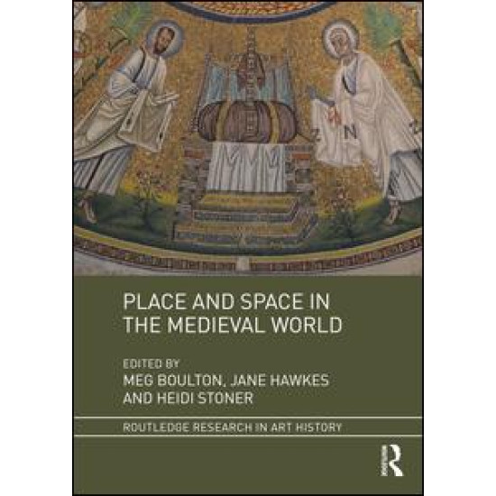 Place and Space in the Medieval World