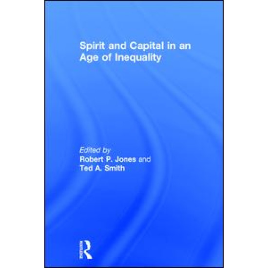 Spirit and Capital in an Age of Inequality