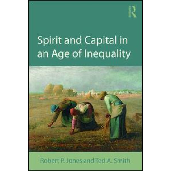 Spirit and Capital in an Age of Inequality