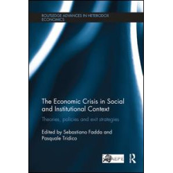The Economic Crisis in Social and Institutional Context The Economic Crisis in Social and Institutional Context