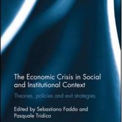 The Economic Crisis in Social and Institutional Context The Economic Crisis in Social and Institutional Context