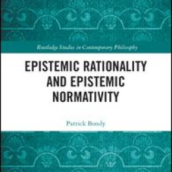 Epistemic Rationality and Epistemic Normativity Epistemic Rationality and Epistemic Normativity