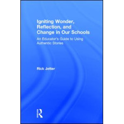 Igniting Wonder, Reflection, and Change in Our Schools Igniting Wonder, Reflection, and Change in Our Schools