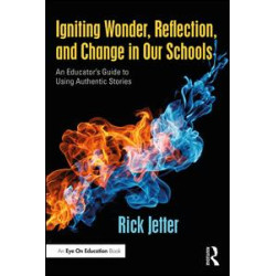 Igniting Wonder, Reflection, and Change in Our Schools Igniting Wonder, Reflection, and Change in Our Schools