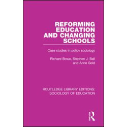 Reforming Education and Changing Schools Reforming Education and Changing Schools
