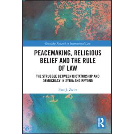 Peacemaking, Religious Belief and the Rule of Law