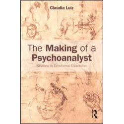 The Making of a Psychoanalyst The Making of a Psychoanalyst