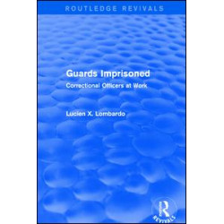 Routledge Revivals: Guards Imprisoned (1989)