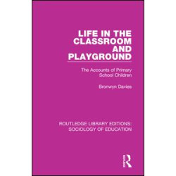 Life in the Classroom and Playground Life in the Classroom and Playground