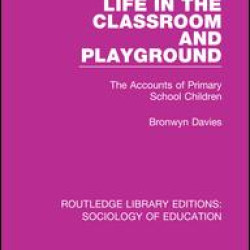 Life in the Classroom and Playground
