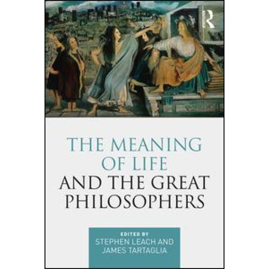 The Meaning of Life and the Great Philosophers