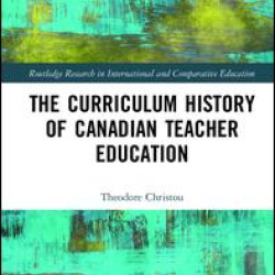 The Curriculum History of Canadian Teacher Education