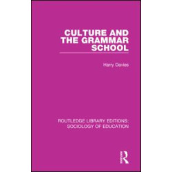 Culture and the Grammar School Culture and the Grammar School