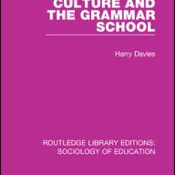 Culture and the Grammar School Culture and the Grammar School
