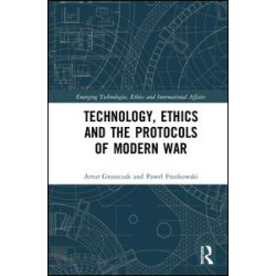 Technology, Ethics and the Protocols of Modern War