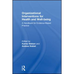 Organizational Interventions for Health and Well-being Organizational Interventions for Health and Well-being