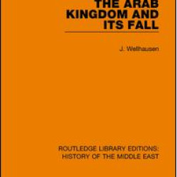 The Arab Kingdom and its Fall