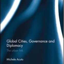 Global Cities, Governance and Diplomacy