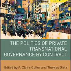 The Politics of Private Transnational Governance by Contract