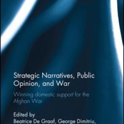 Strategic Narratives, Public Opinion and War