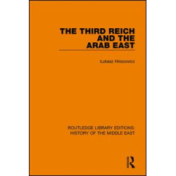 The Third Reich and the Arab East The Third Reich and the Arab East