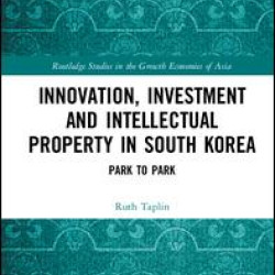 Innovation, Investment and Intellectual Property in South Korea