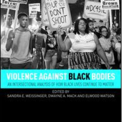 Violence Against Black Bodies