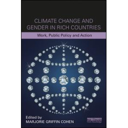 Climate Change and Gender in Rich Countries Climate Change and Gender in Rich Countries