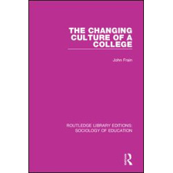 The Changing Culture of a College The Changing Culture of a College