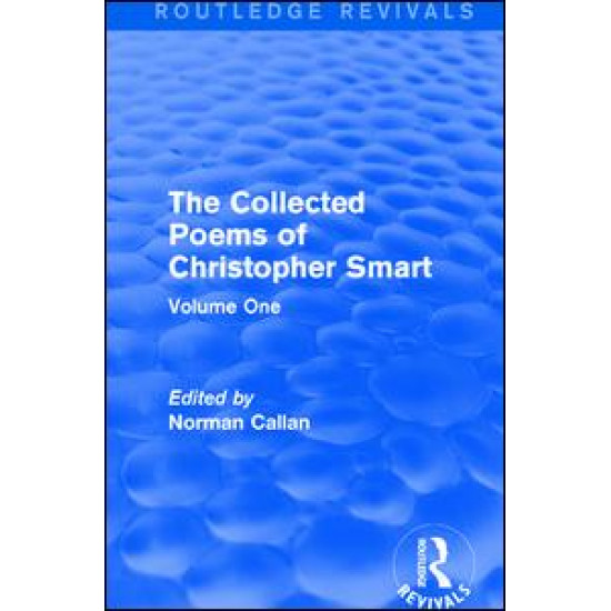 Routledge Revivals: The Collected Poems of Christopher Smart (1949) Routledge Revivals: The Collected Poems of Christopher Smart (1949)