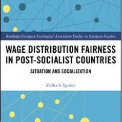 Wage Distribution Fairness in Post-Socialist Countries Wage Distribution Fairness in Post-Socialist Countries