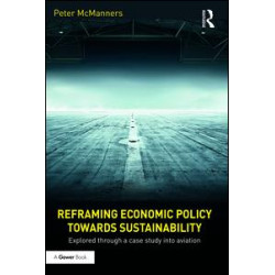 Reframing Economic Policy towards Sustainability Reframing Economic Policy towards Sustainability