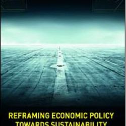 Reframing Economic Policy towards Sustainability Reframing Economic Policy towards Sustainability