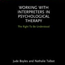 Working with Interpreters in Psychological Therapy