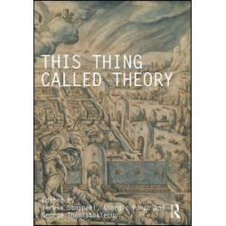 This Thing Called Theory This Thing Called Theory