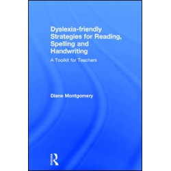 Dyslexia-friendly Strategies for Reading, Spelling and Handwriting Dyslexia-friendly Strategies for Reading, Spelling and Handwriting