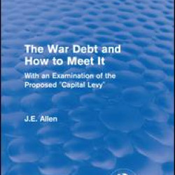 Routledge Revivals: The War Debt and How to Meet It (1919) Routledge Revivals: The War Debt and How to Meet It (1919)