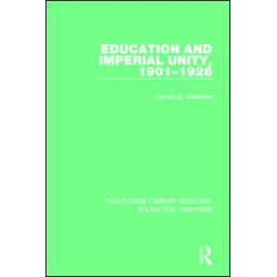 Education and Imperial Unity, 1901-1926 Education and Imperial Unity, 1901-1926