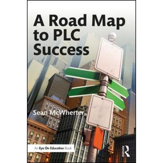 A Road Map to PLC Success A Road Map to PLC Success