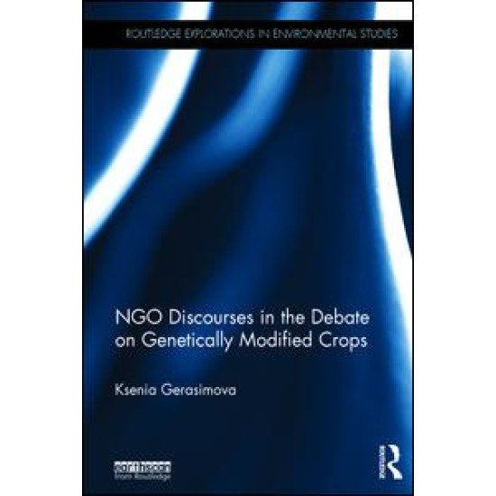 NGO Discourses in the Debate on Genetically Modified Crops